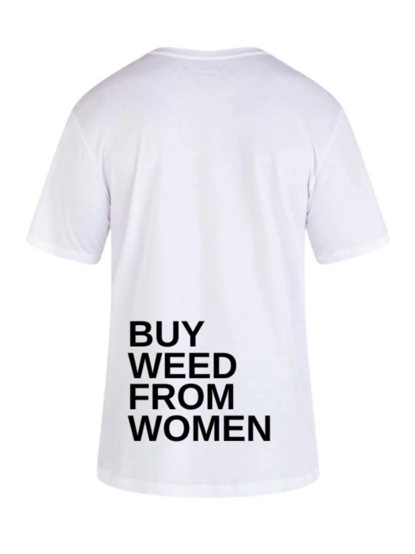 Buy Weed From Women ™ OG Tee (White)