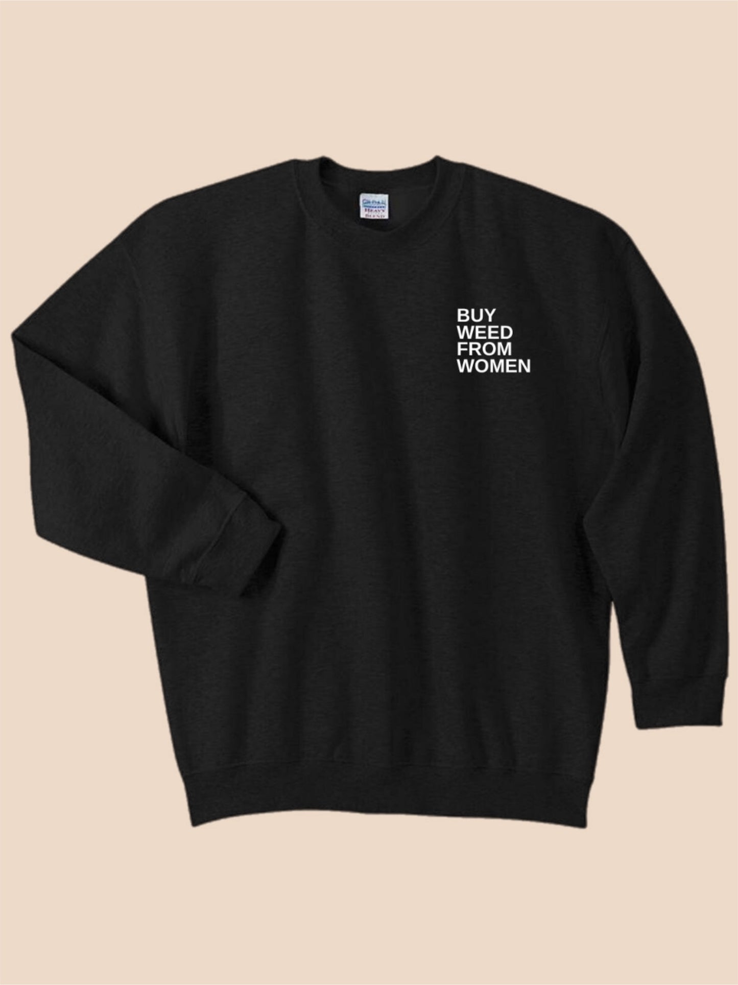 Black Buy Weed From Women ™ OG Crewneck